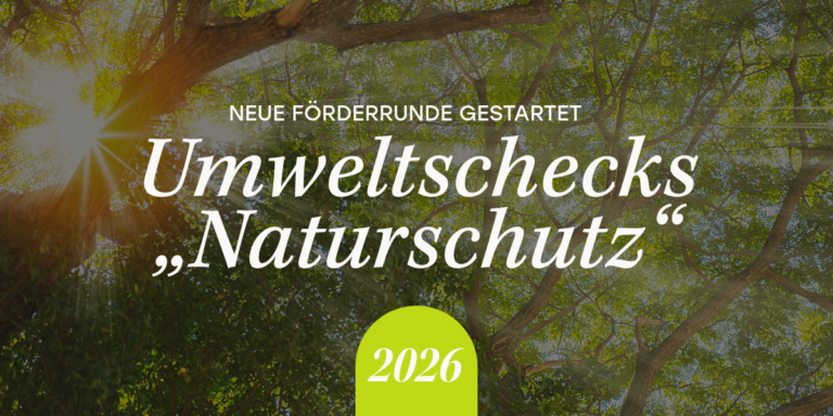 Neue Förderrunde der Umweltschecks „Naturschutz“ gestartet